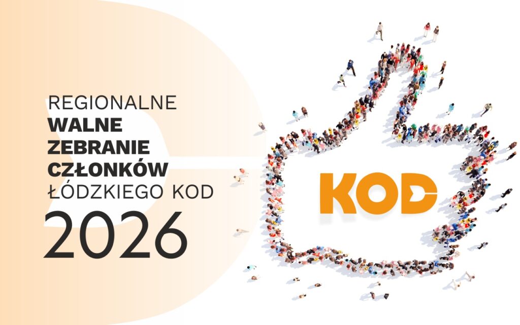 Zawiadomienie o zwołaniu na 10.10.2026 Walnego Zebrania Członków KOD reg. łódzkiego